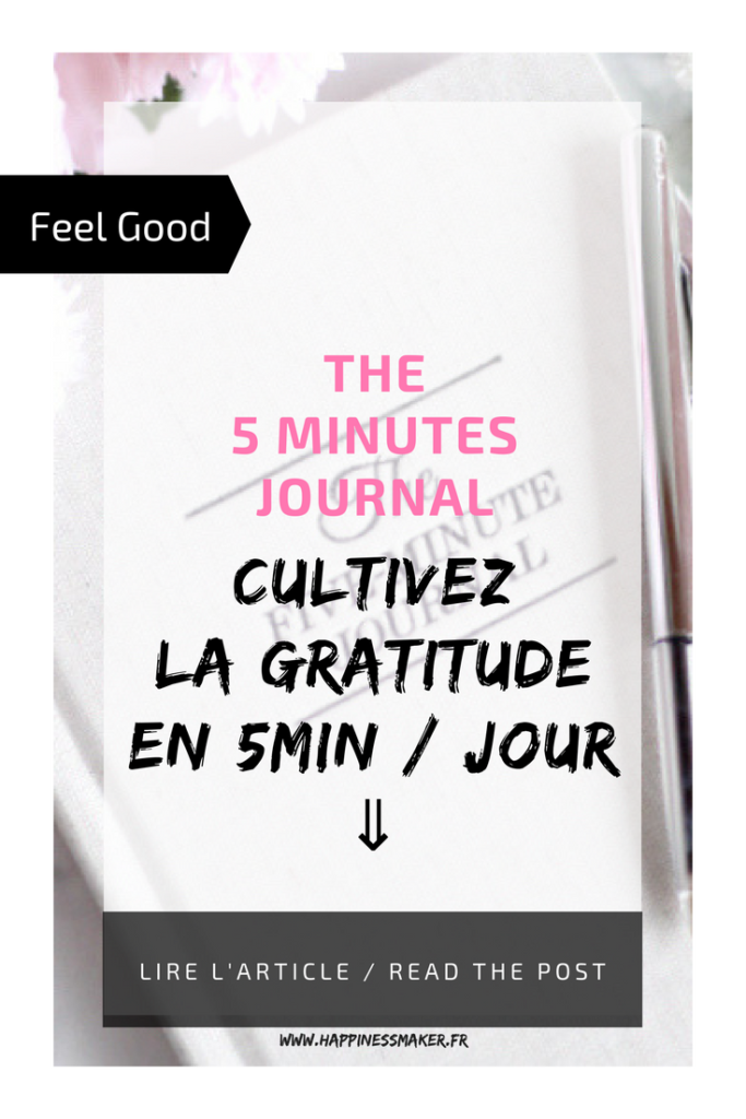 The Five Minute Journal : Cultiver la gratitude au quotidien ...