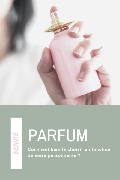 comment bien choisir son parfum