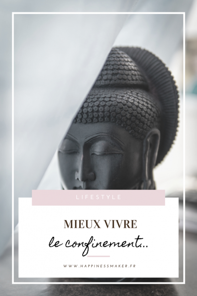comment bien vivre le confinement lie au coronavirus